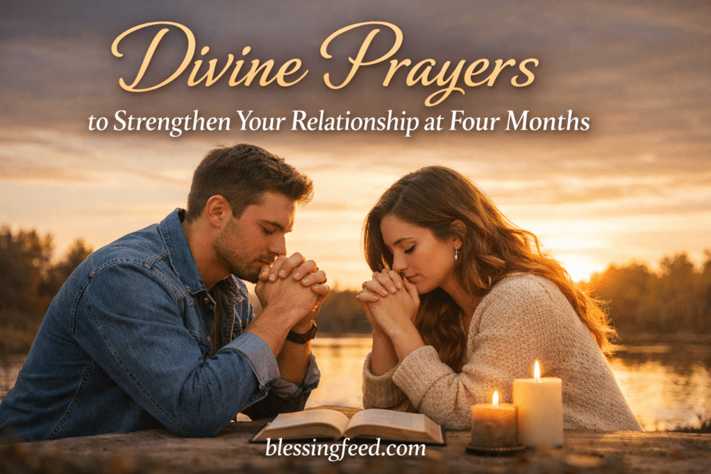 Divine Prayers to Strengthen Your Relationship at Four Months