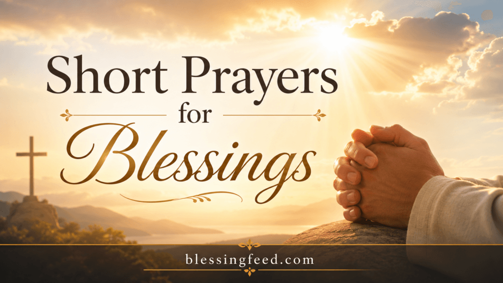 Short Prayers for Blessings